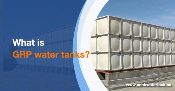 What is GRP water tanks?