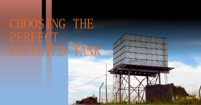 Buying Guide to choose the right elevated water tank